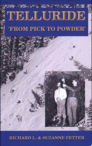 Telluride: From Pick to Powder
