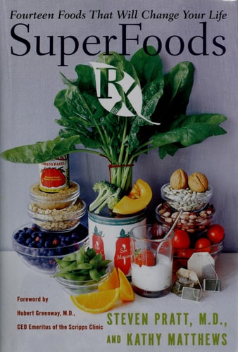 SuperFoods Rx: Fourteen Foods That Will Change Your Life