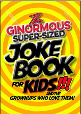 Ginormous Joke Book for Kids and the Grownups Who Love Them
