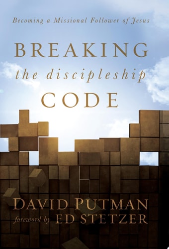Breaking the Discipleship Code: Becoming a Missional Follower of Jesus