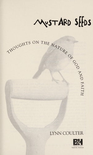 Mustard Seeds: Thoughts on the Nature of God and Faith