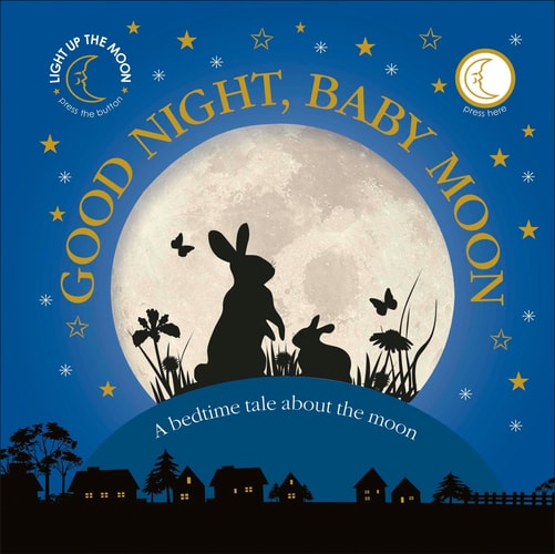 Good Night, Baby Moon A Bedtime Tale about the Moon