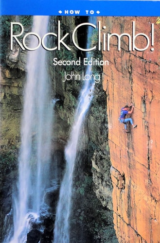 How to Rock Climb! 2nd Edition