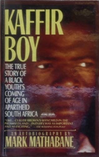 Kaffir Boy: The True Story of a Black Youth's Coming of Age in Apartheid South Africa
