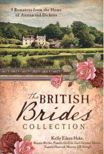 The British Brides Collection: 9 Romances from the Home of Austen and Dickens