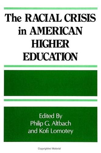 The Racial Crisis in American Higher Education (SUNY Series, Frontiers in Education)