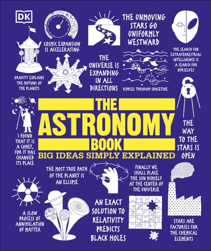 The Astronomy Book Big Ideas Simply Explained