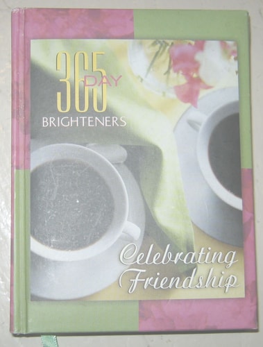 365 Day Brighteners Celebrating Friendship (365 Day Brighteners)