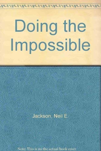 Doing the Impossible