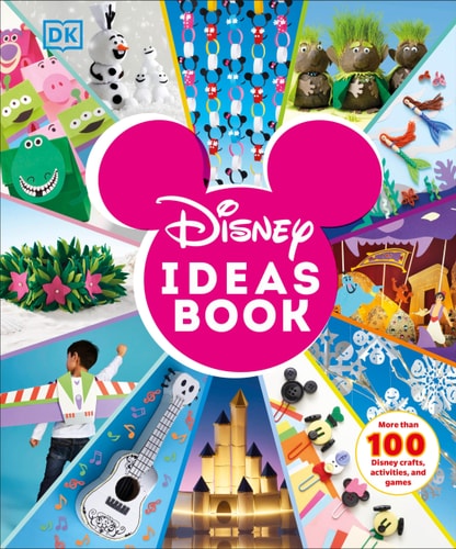 Disney Ideas Book More than 100 Disney Crafts, Activities, and Games
