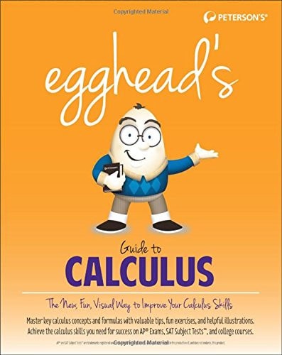 egghead's Guide to Calculus (Peterson's Egghead's Guides)