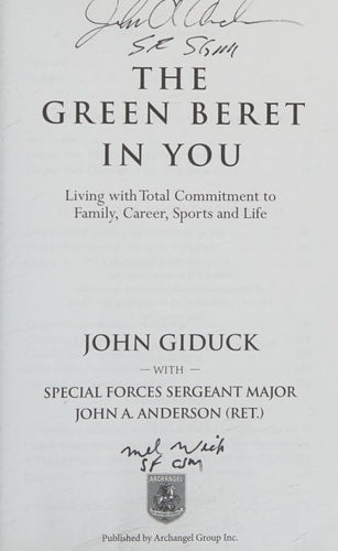 The Green Beret in You: Living with Total Commitment to Family, Career, Sports and Life