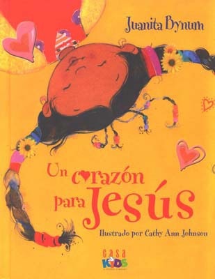 Un Corazon Para Jesus = A Heart for Jesus (Spanish Edition)