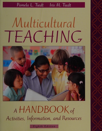 Multicultural Teaching: A Handbook of Activities, Information, and Resources (8th Edition)