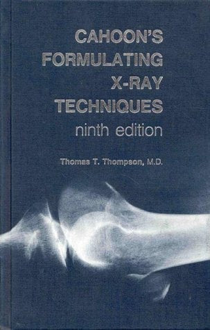 Cahoon's Formulating X-Ray Techniques