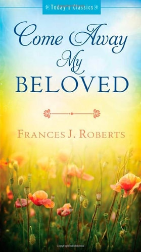 Come Away My Beloved (Today's Classics)