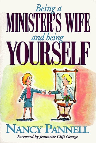 Being a Minister's Wife-- And Being Yourself