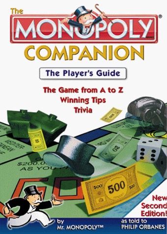 The Monopoly Companion: The Player's Guide : The Game from A to Z, Winning Tips, Trivia