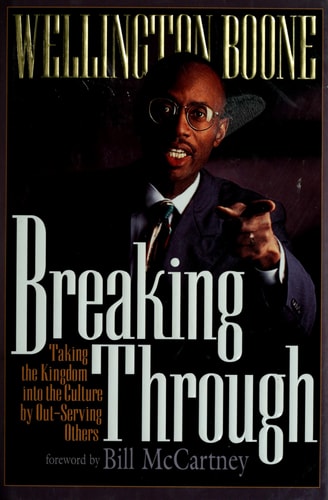 Breaking Through: Taking the Kingdom into the Culture by Out-Serving Others