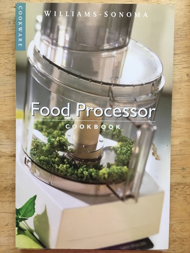 Williams-Sonoma Food Processor Cookbook (Williams-Sonoma Cookware Ser.)