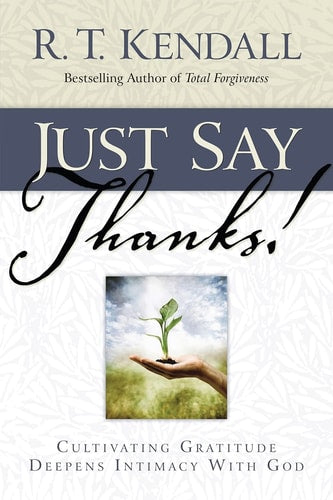 Just Say Thanks: Cultivating Gratitude Deepens Intimacy With God