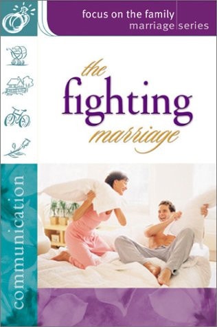 The Fighting Marriage (Focus on the Family: Women)