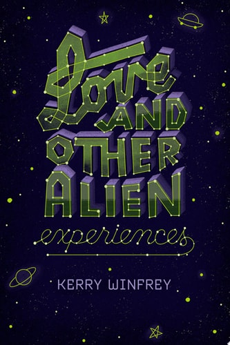 Love and Other Alien Experiences