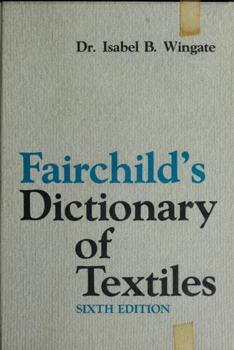 Fairchilds Dictionary of Textiles (6th Edition)