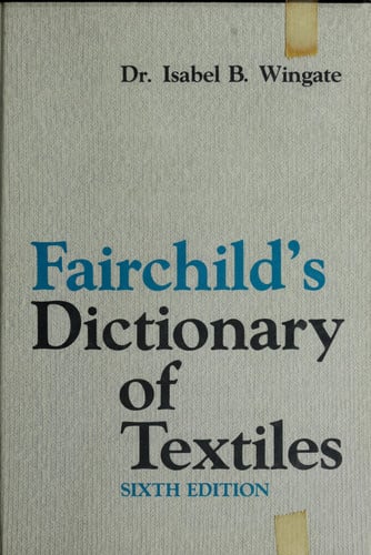Fairchilds Dictionary of Textiles (6th Edition)
