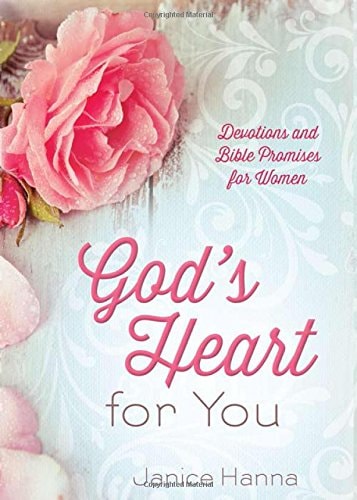 God's Heart for You: Devotions and Bible Promises for Women