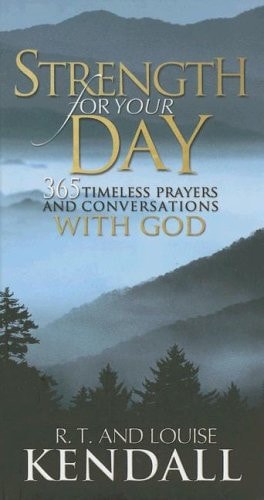 Strength for Your Day: 365 Timeless Prayers And Conversations With God