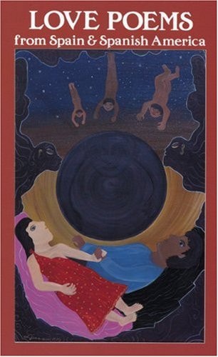 Love Poems from Spain and Spanish America (Spanish Edition)