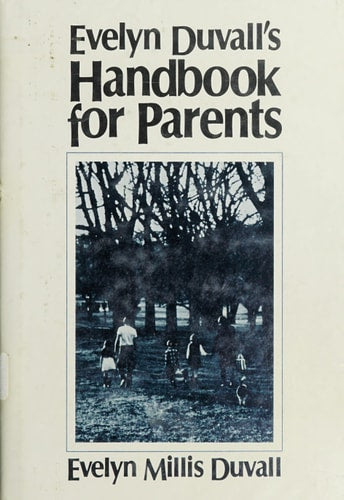 Evelyn Duvall's handbook for parents
