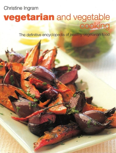 Vegetarian and Vegetable Cooking