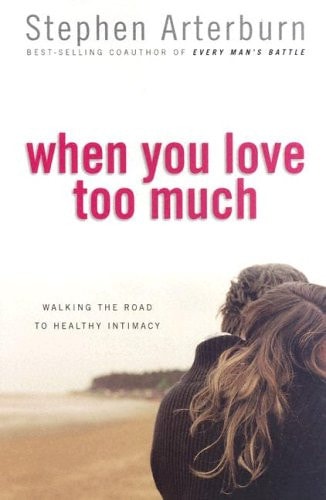 When You Love Too Much