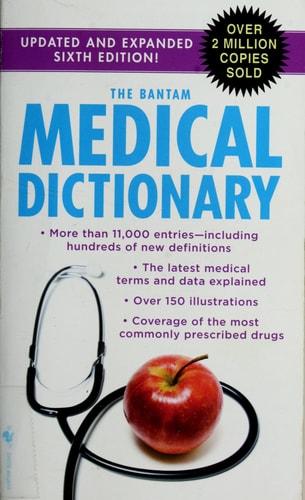 The Bantam Medical Dictionary, Sixth Edition: Updated and Expanded Sixth Edition
