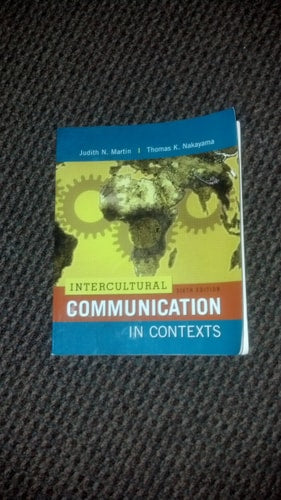 Intercultural Communication in Contexts, 6th Edition