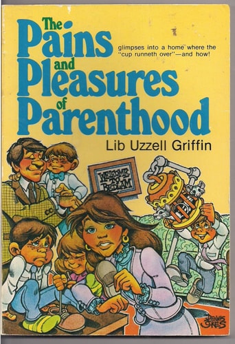 The Pains and Pleasures of Parenthood