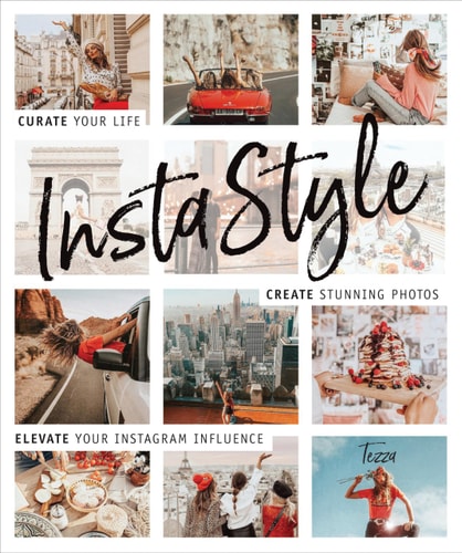 InstaStyle Curate Your Life, Create Stunning Photos, Elevate Your Instagram Influence