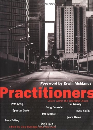 Practitioners: Voices Within the Emerging Church