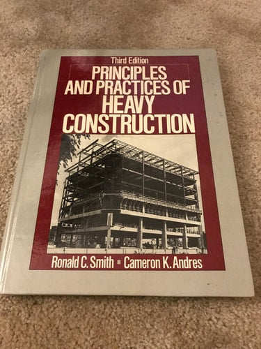 Principles and Practices of Heavy Construction