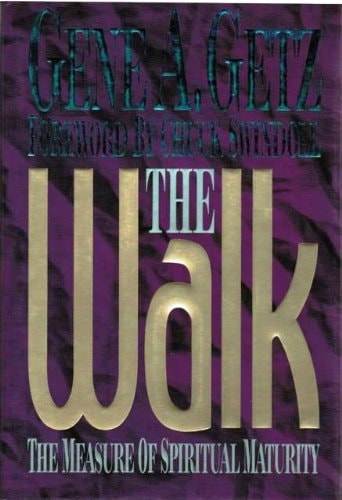 The Walk: The Measure of Spiritual Maturity