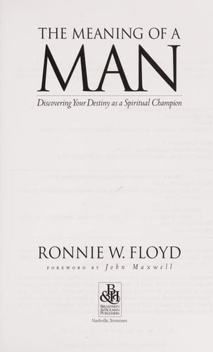 The Meaning of a Man: Discovering Your Destiny As a Spiritual Champion