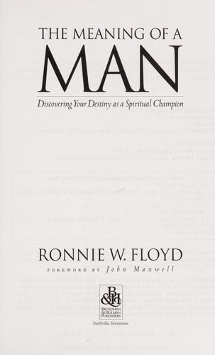 The Meaning of a Man: Discovering Your Destiny As a Spiritual Champion