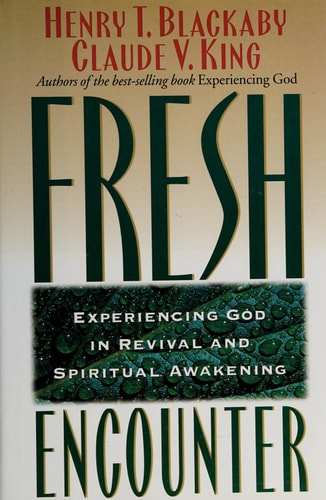Fresh Encounter: Experiencing God in Revival and Spiritual Awakening