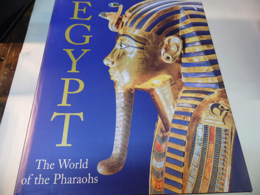Egypt The World of the Pharaohs