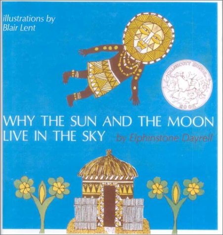Why the Sun and the Moon Live in the Sky : An African Folktale