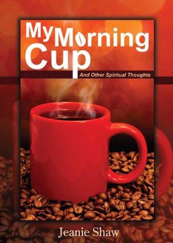 My Morning Cup: And Other Spiritual Thoughts (Wisdom for Life)