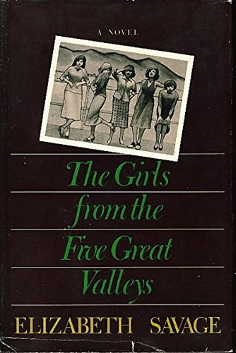The girls from the five great valleys: A novel