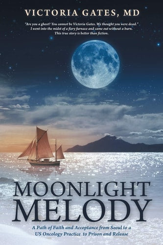 Moonlight Melody: A Path of Faith and Acceptance from Seoul to a Us Oncology Practice to Prison and Release